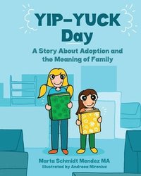 bokomslag Yip-Yuck Day: A Story About Adoption and the Meaning of Family