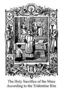 bokomslag The Holy Sacrifice of the Mass According to the Tridentine Rite