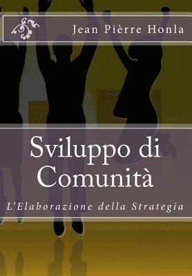 bokomslag Sviluppo di Comunità: L'Elaborazione della Strategia