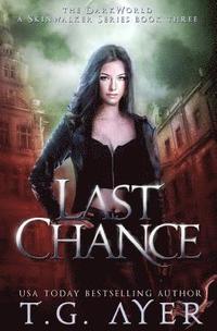 bokomslag Last Chance: A DarkWorld Novel