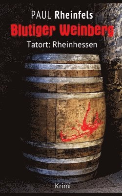 bokomslag Blutiger Weinberg: Tatort: Rheinhessen