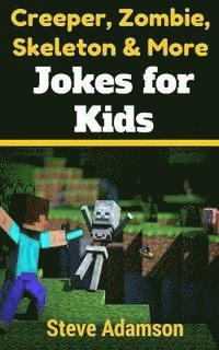 bokomslag Creeper, Zombie, Skeleton and More Jokes for Kids