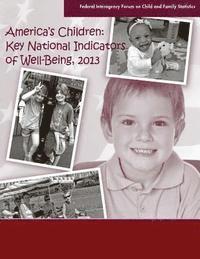 bokomslag America's Children: Key National Indicators of Well-Being 2013