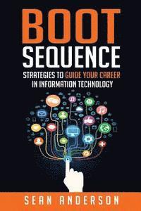 bokomslag Boot Sequence: Strategies to Guide Your Career in Information Technology