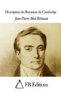 Jean-Pierre Abel-Remusat, Fb Editions - Description du royaume de Cambodge, Häftad