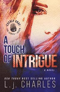 bokomslag A Touch of Intrigue: The Everly Gray Adventures