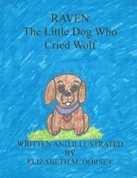 Raven the Little Dog Who Cried Wolf 1