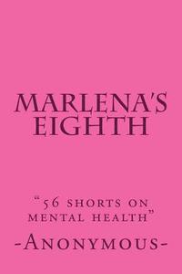 bokomslag Marlena's Eighth: '56 shorts on mental health'