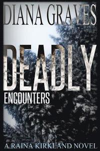 bokomslag Deadly Encounters