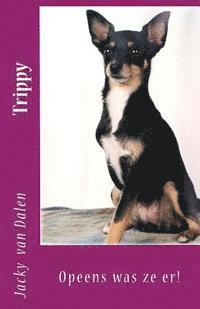 Trippy: Opeens was ze er!