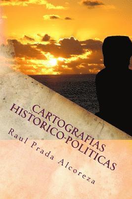 Cartografias historico-politicas: Extractivismo, dependencia y colonialidad 1