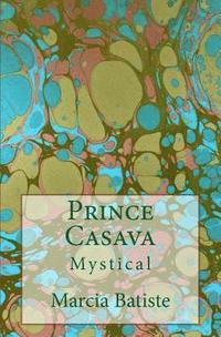 bokomslag Prince Casava: Mystical