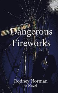 Dangerous Fireworks 1