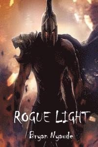 bokomslag Rogue Light: Destined Legends