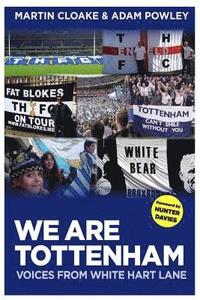 bokomslag We Are Tottenham: Voices from White Hart Lane
