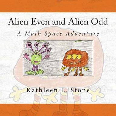 bokomslag Alien Even and Alien Odd: A Math Space Adventure