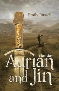 Emily Russell - Aurian and Jin: A Love Story, Häftad