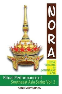 bokomslag NORA Folk Theatre in SEA