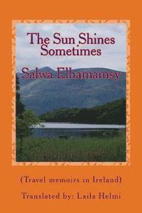 The Sun Shines, Sometimes: Travel memoirs in Ireland 1