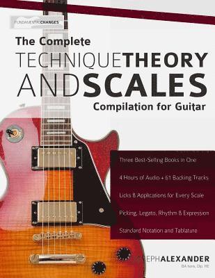 Joseph Alexander - The Complete Technique, Theory and Scales Compilation for Guitar, Häftad