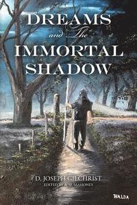 bokomslag Dreams and The Immortal Shadow