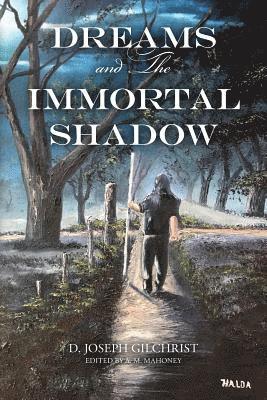 bokomslag Dreams and The Immortal Shadow