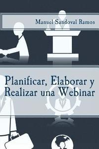 bokomslag Planificar, Elaborar y Realizar una Webinar