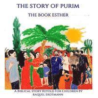 bokomslag The Story Of Purim. The Book Esther: A Biblical Story Retold for Children