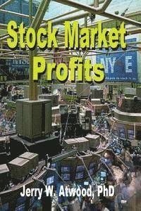 bokomslag Stock Market Profits: How to start with a little and end up with a lot
