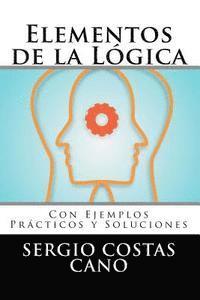 bokomslag Elementos de la Lógica: Con Ejemplos Prácticos y Soluciones