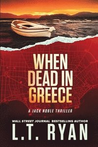 bokomslag When Dead in Greece (Jack Noble)