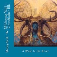 bokomslag MIshomes Yabé - Grandfather Elk: A Walk to the River