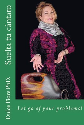 Dulce M. Fiore Phd - Suelta tu cántaro, Häftad