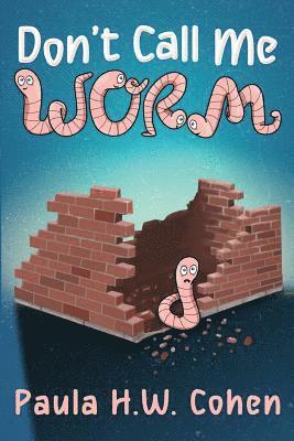 Don't Call Me Worm 1