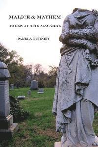 Malice and Mayhem: Tales of the Macabre 1