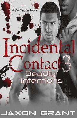 Jaxon Grant - Incidental Contact 3: Deadly Intentions, Häftad