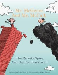 bokomslag Mr. McGwire and Mr. McCall, the Rickety Spire and the Red Brick Wall