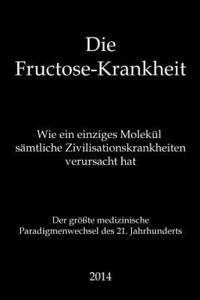 bokomslag Fructose-Krankheit (Sonderausgabe)