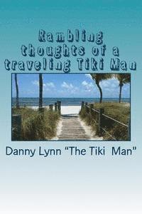 bokomslag Rambling thoughts of a traveling Tiki Man: Travels and thoughts for your morning sunshine