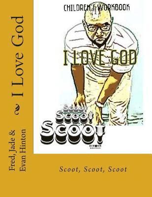 I Love God: Scoot, Scoot, Scoot 1