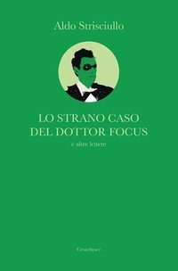 bokomslag Lo strano caso del Dottor Focus