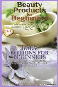 Beauty Products for Beginners & Body Lotions for Beginners 1