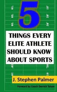 bokomslag 5 Things Every Elite Athlete Should Know About Sports
