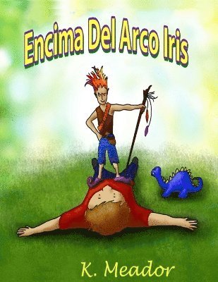 K Meador, K. Meador - Encima Del Arco Iris, Häftad