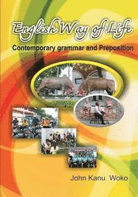 ENGLISH WAY OF LIFE-Contemporary Grammar and Preposition: Contemporary Grammar and Preposition 1