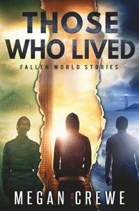 bokomslag Those Who Lived: Fallen World Stories
