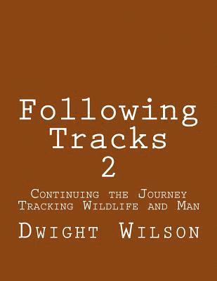 bokomslag Following Tracks 2: Continuing the Journey Tracking Wildlife and Man