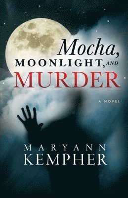 bokomslag Mocha, Moonlight, and Murder