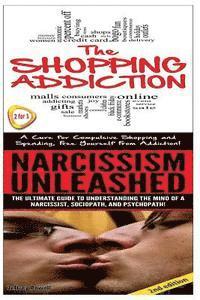 bokomslag The Shopping Addiction & Narcissism Unleashed