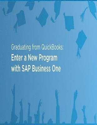 Graduating from Quickbooks: Enter a New Program with SAP Business One 1